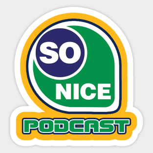 SO NICE PODCAST Sticker